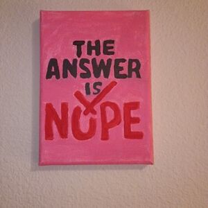 Handpainted Sarcasm Word Art Acrylic Painting 5x7 "The Answer Is Nope" Signed